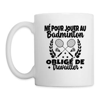 Né pour jouer au Badminton - Mug blanc - blanc - Gauche