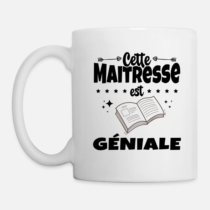 Femme Cette Maitresse Est Geniale Humour Prof - Mug blanc - blanc