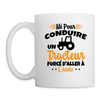 Né pour conduire un tracteur forcé daller à lécole - Mug blanc - blanc - Gauche