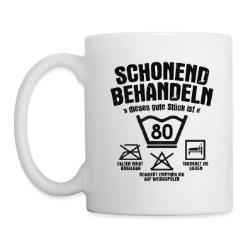 SCHONEND BEHANDELN 80 JAHRE ALT 80. GEBURTSTAG - Tasse - Weiß - Links