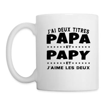 J'ai Deux Titres Papa Et Papy Fête Des Pères - Mug blanc - blanc - Gauche