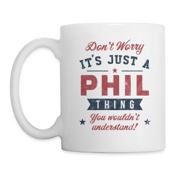 Es ist eine Phil-Sache - Tasse - Weiß - Links