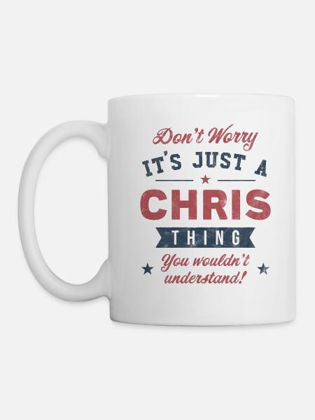 Es ist eine Chris-Sache - Tasse - Weiß
