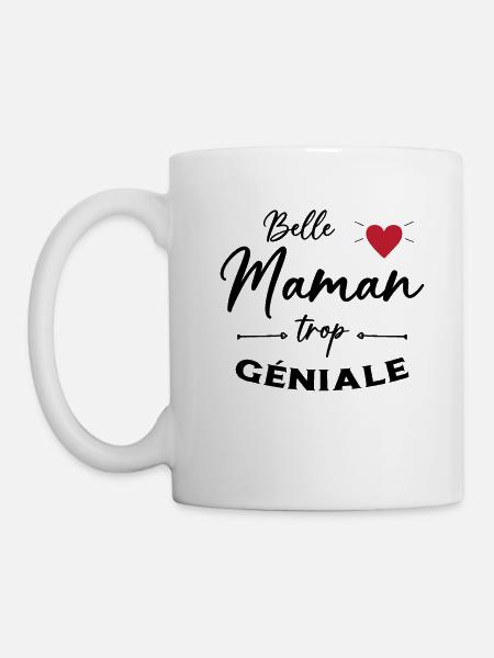 Belle Maman trop geniale / fête des mères - Mug blanc - blanc