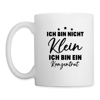 Ich bin nicht klein Ich bin ein Konzentrat - Tasse - Weiß - Links