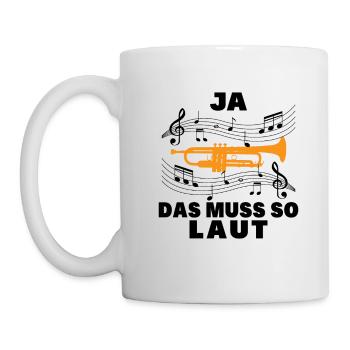 Ja das muss so laut - Tasse - Weiß - Links
