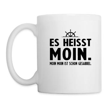 Es heisst Moin Moin Moin ist schon Gesabbel - Tasse - Weiß - Links