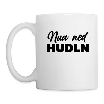 NUA NED HUDLN | DIALEKT | BAYRISCH ÖSTERREICHISCH - Tasse - Weiß - Links