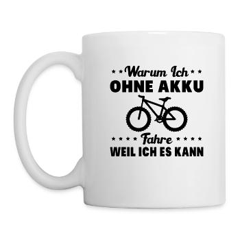 Warum ich Ohne Akku Fahre Weil ich es Kann Fahrrad - Tasse - Weiß - Links