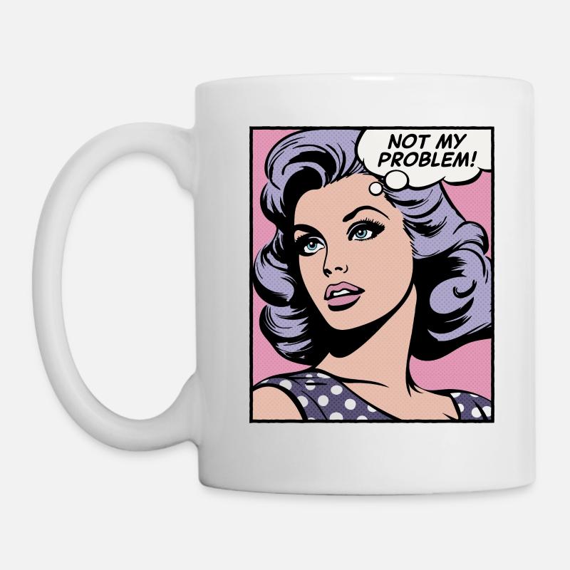 Nicht mein Problem, Pop-Art-Girl - Tasse - Weiß