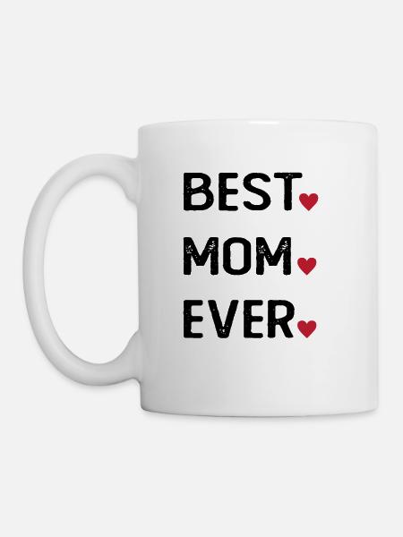 Best Mom Ever - Tasse - Weiß