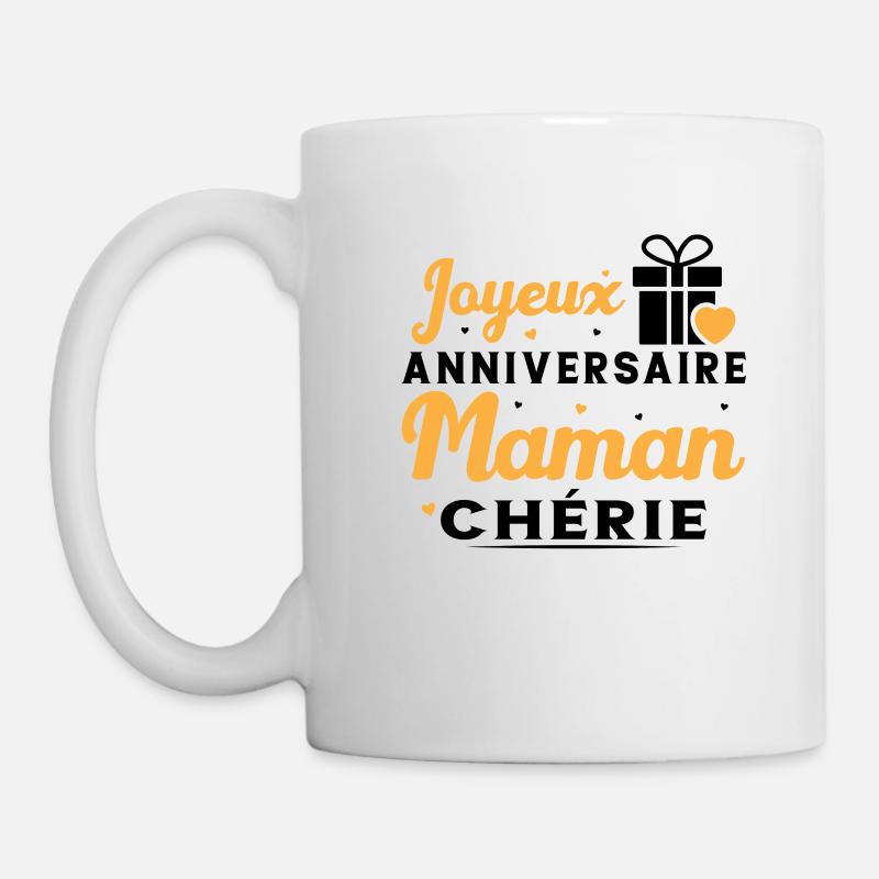 Cadeau Joyeux Anniversaire Maman Chérie - Mug blanc - blanc