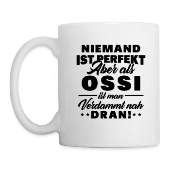 Ossi Ostdeutscher Ostdeutschland Spruch - Tasse - Weiß - Links