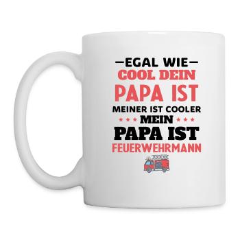 Egal wie cool dein Papa, meiner ist Feuerwehrmann - Tasse - Weiß - Links