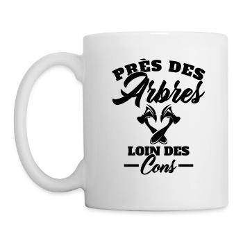 Près des Arbres loin des Cons Cadeau Bûcheron - Mug blanc - blanc - Gauche