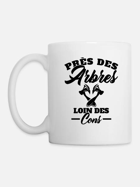 Près des Arbres loin des Cons Cadeau Bûcheron - Mug blanc - blanc