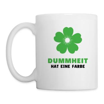 Dummheit hat eine Farbe - Lustiger Spruch - Tasse - Weiß - Links