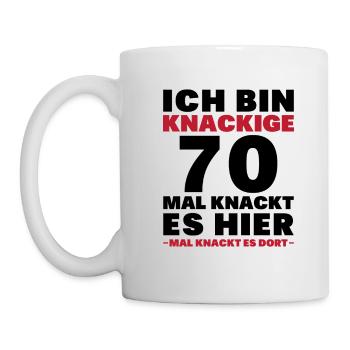 Ich bin knackige 70. Mal knackt es hier mal dort - Tasse - Weiß - Links
