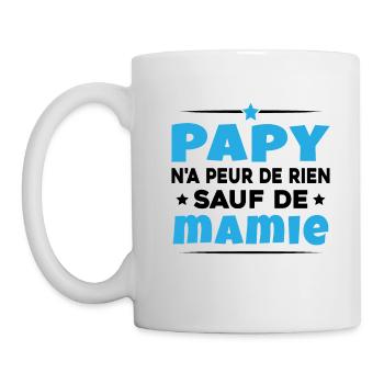 Papy N'a Peur De Rien Sauf De Mamie - Mug blanc - blanc - Gauche