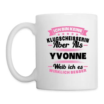 Name Yvonne Vorname Klugscheisserin Namenstag - Tasse - Weiß - Links