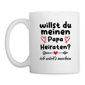 Willst du meinen Papa heiraten - Tasse - Weiß - Links