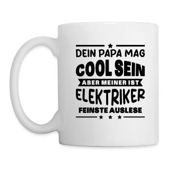 Elektriker Dein Papa Mag Cool Sein Elektrik Beruf - Tasse - Weiß - Links