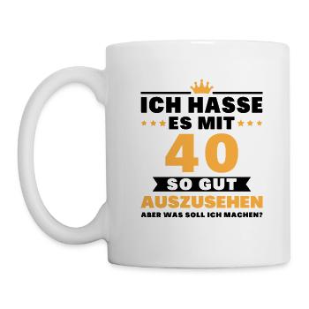 Ich hasse es mit 40 Geburtstag Gut Aussehen - Tasse - Weiß - Links
