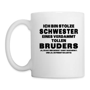 Ich Bin Stolze Schwester Eines Verdammt Tollen - Tasse - Weiß - Links