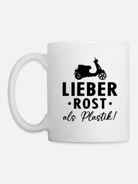 Lieber Rost als Plastic - Tasse - Weiß