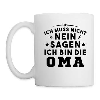 Ich muss nicht nein sagen Ich bin die Oma - Tasse - Weiß - Links