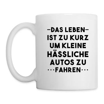 Das Leben ist zu kurz um kleine hässliche Autos - Tasse - Weiß - Links