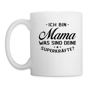 Ich Bin Mama Was SInd Deine Superkräfte? - Tasse - Weiß - Links