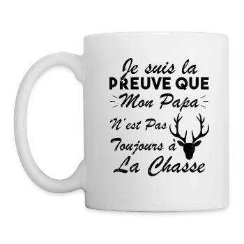 la preuve que mon papa pas toujours chasse - Mug blanc - blanc - Gauche