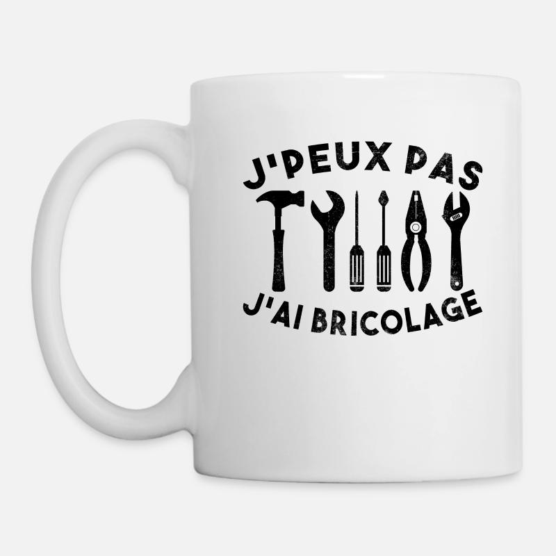 Je Peux Pas J'Ai Bricolage Cadeau Pour Bricoleurs - Mug blanc - blanc