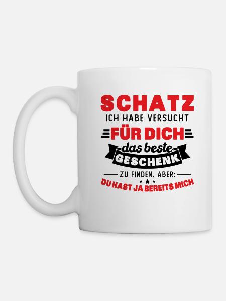 Schatz ich hab versucht für dich das beste - Tasse - Weiß
