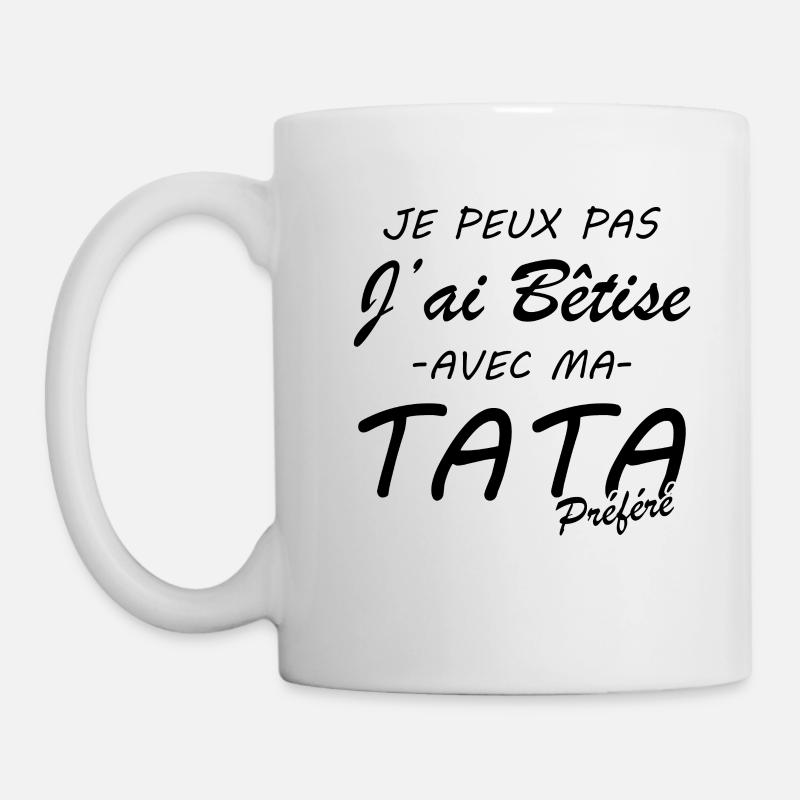 Je peux pas j'ai bêtise avec ma tata préféré - Mug blanc - blanc