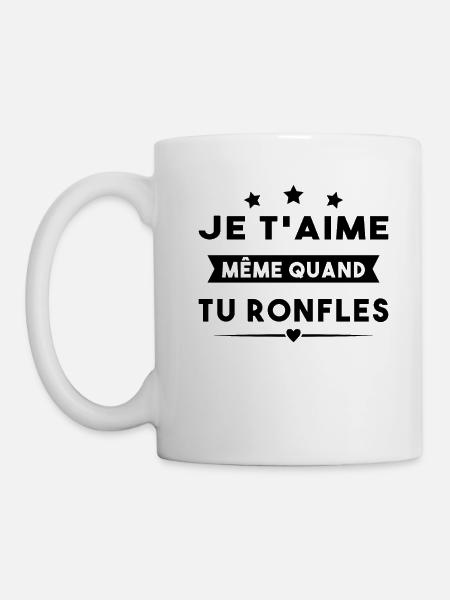 Couple Saint Valentin Je T'aime Quand Tu Ronfles - Mug blanc - blanc