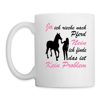 Ja Ich Rieche Nach Pferd Nein Das Ist Kein Problem - Tasse - Weiß - Links