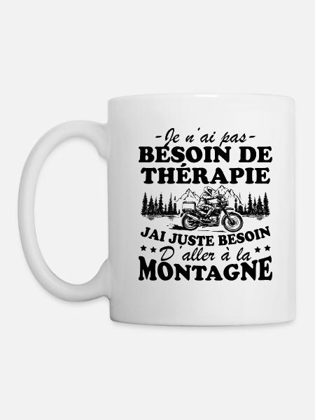 J'ai juste besoin d'aller à la Montagne Humour - Mug blanc - blanc