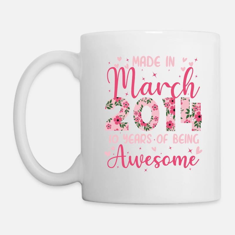 März 2014 Geschenk zum 10-jährigen Jubiläum für Mädchen - Tasse - Weiß