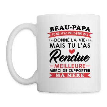 Handsome dad not given life but made better - Mug - white - Left