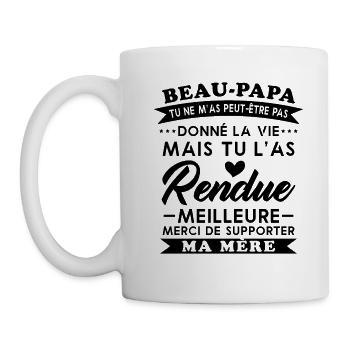 Handsome dad not given life but made better - Mug - white - Left