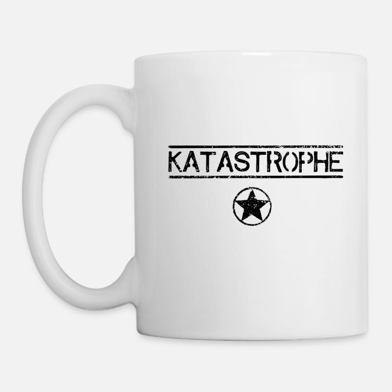 Katastrophe - dunkel - Tasse - Weiß