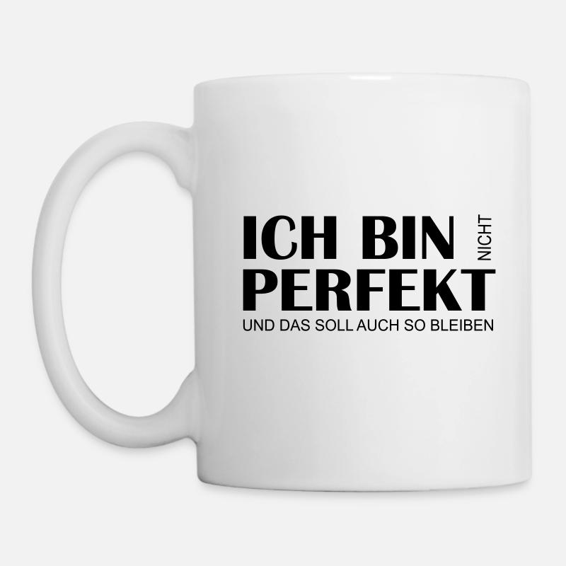 Ich bin nicht perfekt, einfach schönes Design - Tasse - Weiß