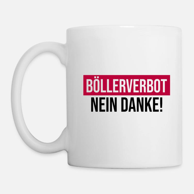 Böllerverbot Nein Danke Feuerwerksverbot Silvester - Tasse - Weiß