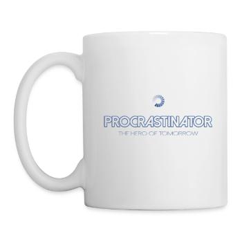 Procrastinator - The Hero Of Tomorrow - Tasse - Weiß - Links