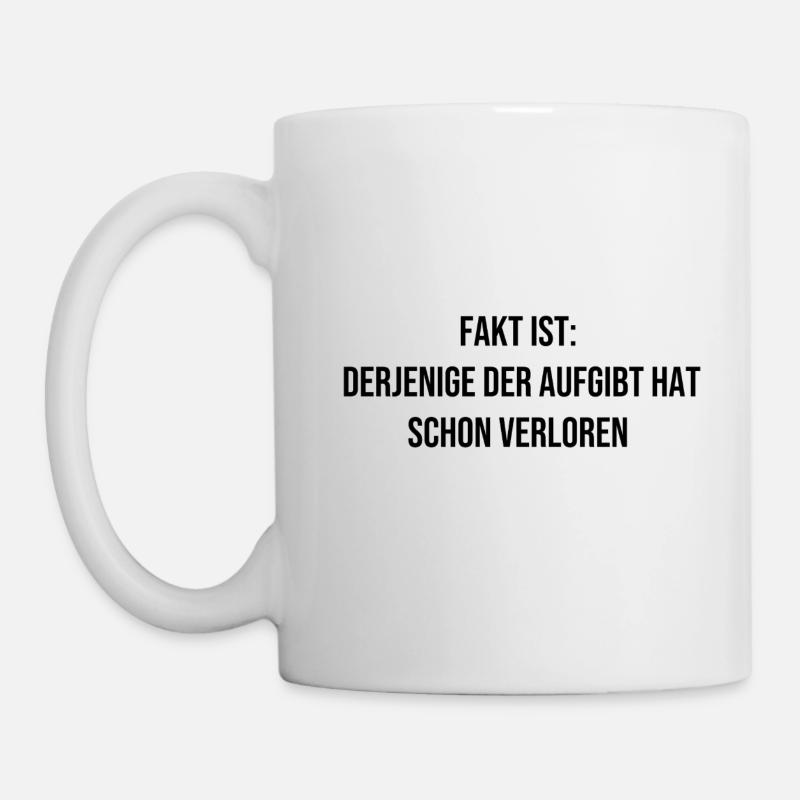 Motivation Spruch - Tasse - Weiß