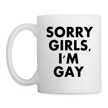 sorry girls im gay - Tasse - Weiß - Links