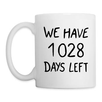 we have 1028 days left - Mug - white - Left