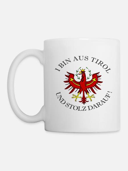 Tirol Tiroler Tirolerin Stolz Patriot, Geschenk - Tasse - Weiß